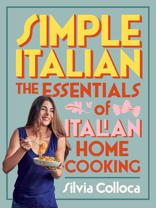 Title details for Simple Italian by Silvia Colloca - Wait list